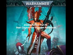 Codex review Part III: Seer Council and Guardian Battlehost