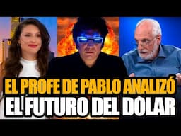 EL PROFE DE PABLO ANALIZÓ EL FUTURO DEL DÓLAR Y LA ECONOMÍA DE MILEI