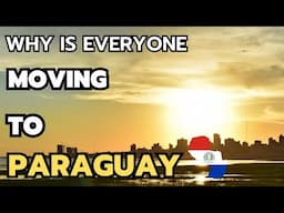 10 Reasons Why is everyone Moving to Paraguay in 2025 & 2026