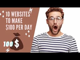 10 Websites to Make $100 Per Day Working From Home (Without Investment!)