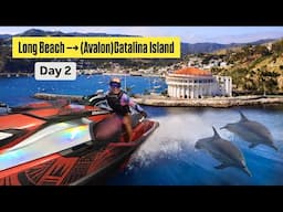 How to Jet Ski from Long Beach to (Avalon)Catalina Island on a Sea-Doo - DAY 2 @Seadoo