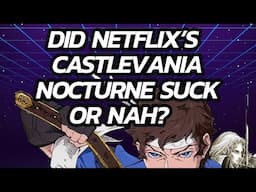 Did Castlevania Nocturne suck or no?