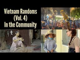 Vietnam Randoms (Vol. 4) In the Community