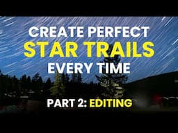 Create your FIRST Star Trail Image! Part 2 - Editing