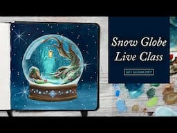 Snow Globe Live Class