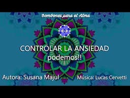 CONTROLAR LA ANSIEDAD.  podemos!!