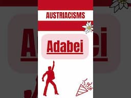 What is Adabei in Austrian German