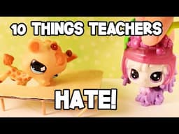 10 Things all TEACHERS HATE!