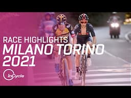 Milano-Torino 2021 | Highlights | inCycle