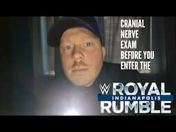 ASMR - 12 Minute Cranial Nerve Exam Before You Enter The WWE Royal Rumble