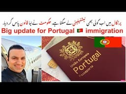 Portugal Immigration new law update , Portugal passport, Portugal new immigration rules, Tas Qureshi