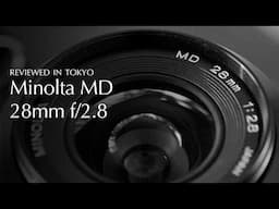 Minolta MD 28mm f/2.8 Review - A Must-Have Lens for Minolta Shooters