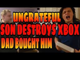 UNGRATEFUL SON DESTROYS XBOX DAD BOUGHT HIM FOR CHRISTMAS!!!