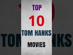 Top 10 Tom Hanks Movies #shorts