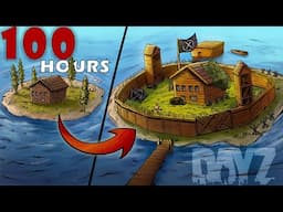 I Survived 100 HOURS on a DESERTED Island! - DayZ!