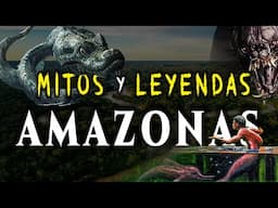 MITOS y LEYENDAS de AMAZONAS ¡Historias Paranormales actuales!