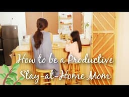 HOW TO BE A PRODUCTIVE STAY-AT-HOME MOM🧹🫧