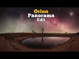 Orion Panorama Editing - Complete from start to finish