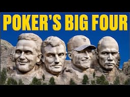 The Best of Poker's Big Four