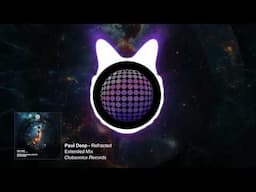 Paul Deep - Refracted (Extended Mix) [Clubsonica Records]