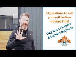 5 Questions to ask before moving tiny!