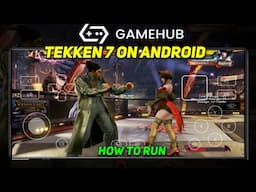 HOW TO PLAY TEKKEN 7 (ORIGINAL)ON ANDROID USING GAMEFUSION (GAMEHUB) : BEST SETTINGS