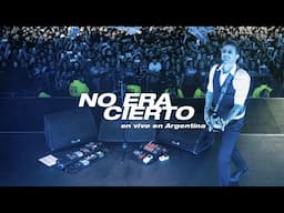 No Te Va Gustar - No Era Cierto (En Vivo En Argentina)