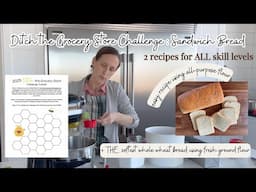 NEVER Buy Sandwich Bread Again! - 2025 Ditch the Grocery Store Challenge Week 1