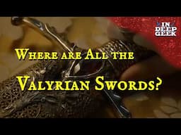 Where are all the Valyrian Steel swords?