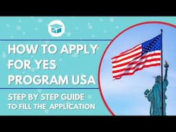 YES Program 2025 | How to apply for YES 2025 | Fully Funded Exchange program in USA