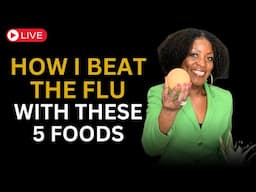 How I Beat The Flu With These 5 Foods