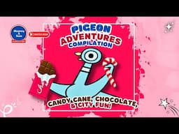 Pigeon Adventures Compilation | Candy Cane, Chocolate & Fun Facts