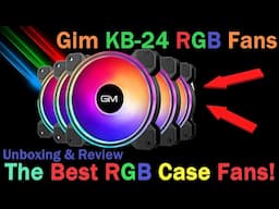 GiM KB-24 RGB Fans I Best Budget RGB Fans You Can Buy!