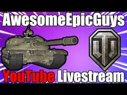 🔥 The World of Tanks EXPERIENCE! 🔥 🔨(YouTube & Twitch Multi-Stream Test)🔨