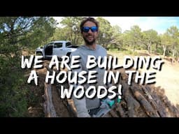 We Are Building A House in the Woods | Breaking Ground on Our Homestead