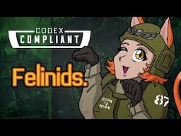 Separating Felinid Fact From Felinid Fiction - Codex Compliant