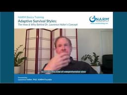 Adaptive Survival Styles: The How & Why Behind Dr. Laurence Heller's Concept