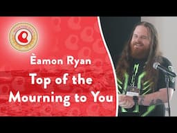 Top of the Mourning to You | Eamon Ryan | Monktoberfest 2024