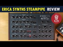 Erica Synths Steampipe: Sound design in chaotic feedback loops // Physical modeling tutorial, review