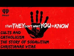 Cults and Catholicism: The Story of Sodalitium Christianae Vitae | STUFF THEY DON'T WANT YOU TO KNOW