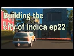 Building the city of Indica ep22