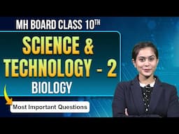 Maharashtra Board  SSC Biology 2025: EASIEST Explanation! ✅ Most Important Questions + Exam Tips