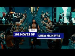 Top 108 moves  of Drew McIntyre