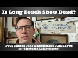 Is The Long Beach Coin Show Dead? PCGS Pauses June & September 2025 Shows in "Strategic Adjustment"