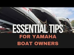 Essential Tips for all Yamaha Boat Owners!