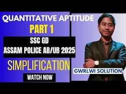 Quantitative Aptitude For SSC GD/ Assam Police 2025 || Simplification || PART 1