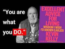 29 Timeless Life Lessons From Kevin Kelly (a Writing Legend): Excellent Advice for Living Summary