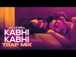 Kabhi Kabhi (Trap Mix) | Knockwell | Pho X Mr Doss | Indie Songs | New Indian Indie Song | ffs.