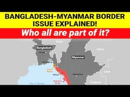 Bangladesh Myanmar Border Issue | Who are Arakan Rebel Army | Bangladesh political coup Explained