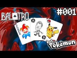 GOTTA STAY HYDRATED! | Balatro But Pokemon (001)